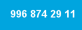996 874 29 11